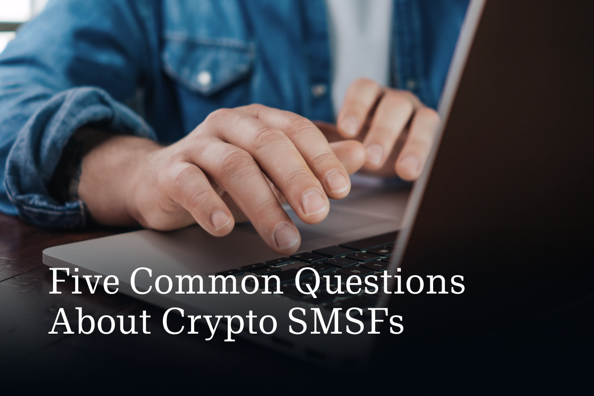 The Five Most Common Questions About Crypto SMSFS Answered