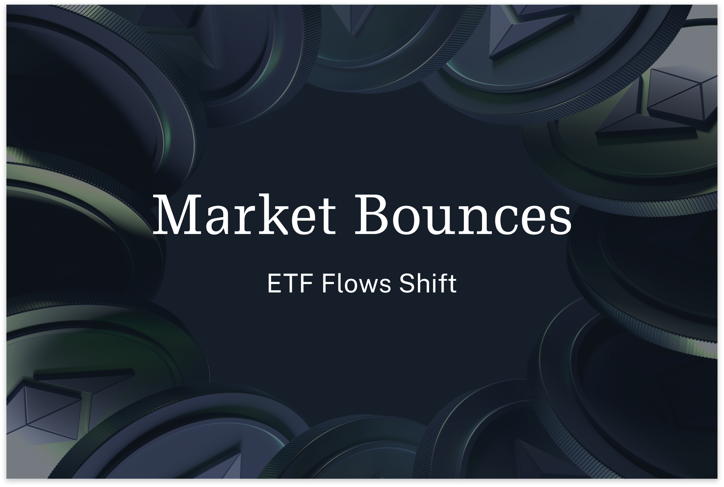 Market Bounces as ETF Flows Shift