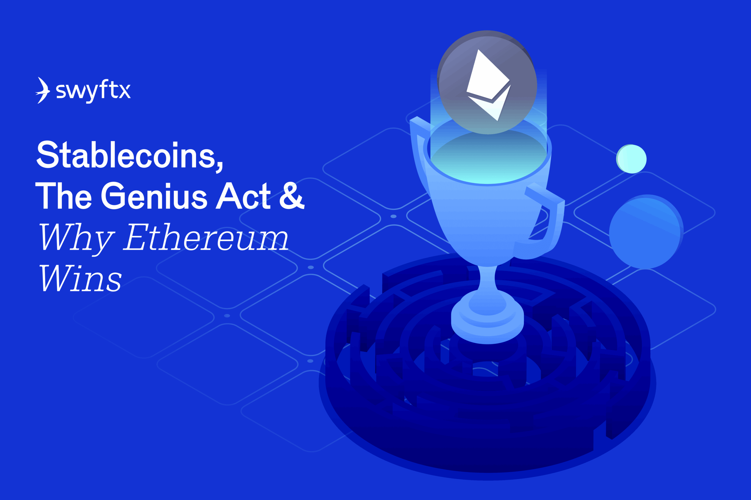 Stablecoins, The Genius Act & Why Ethereum Wins