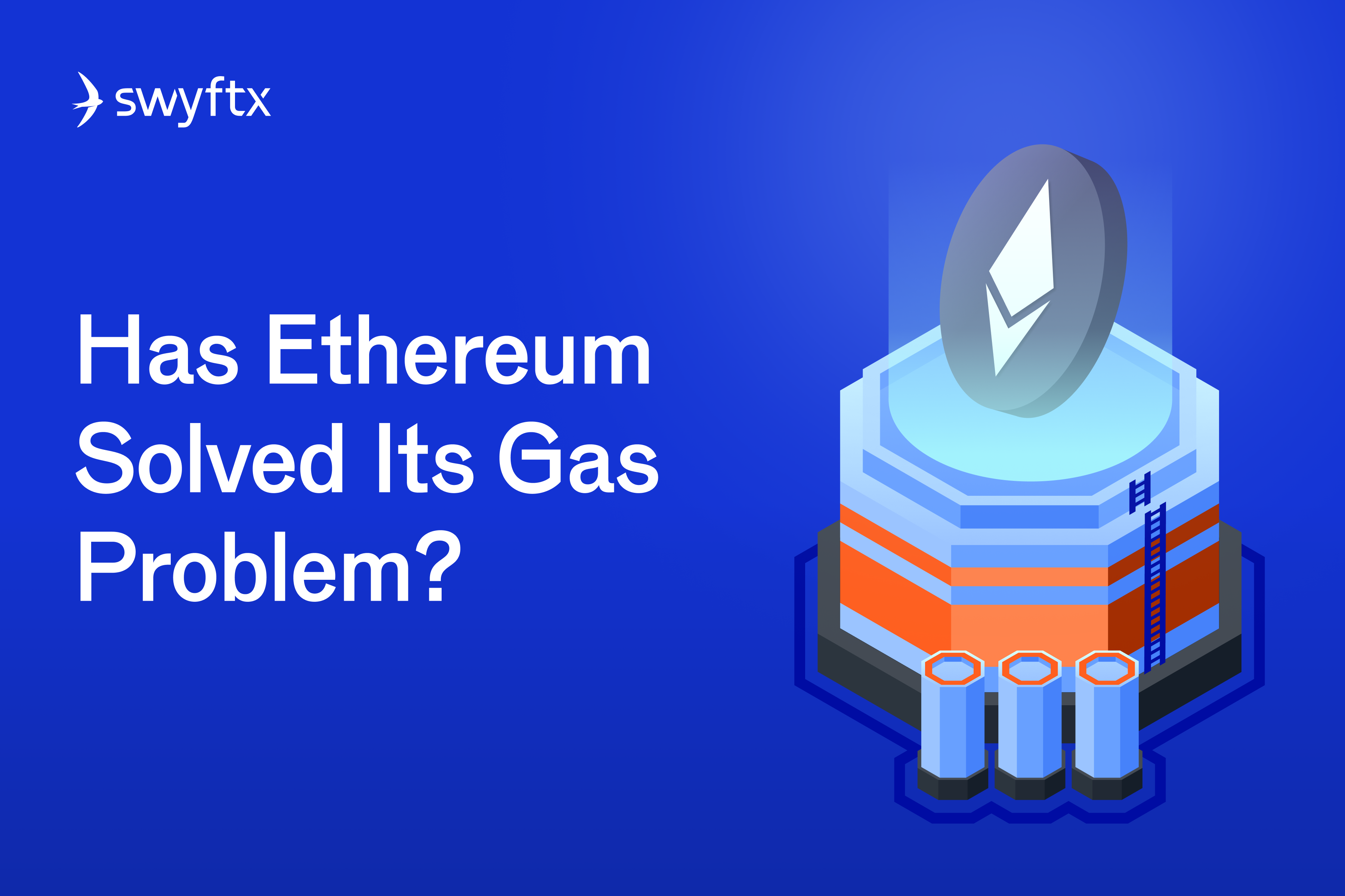 Has Ethereum Solved Its Gas Problem?